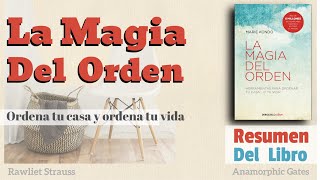 La Magia del Orden  Ordena tu Casa y tu Vida de una Buena Vez y para Siempre  Resumen Libro Ep 11 [upl. by Lippold]