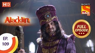 Aladdin  Ep 109  Full Episode  15th January 2019 [upl. by Yearwood]