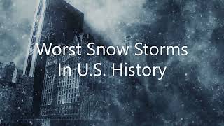 TOP 3 WORST Snow Storms Ever  WORST BLIZZARDS IN US History  Happy Winter [upl. by Asiaj]