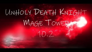 Unholy Death Knight  Mage Tower  Dragonflight [upl. by Freeborn]