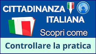 CITTADINANZA ITALIANA Come controllare la pratica [upl. by Yessydo]