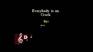 DVDA  Everybody is on Crack Custom Karaoke Cover [upl. by Kathye]