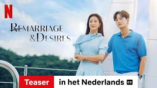 Remarriage amp Desires Seizoen 1 Teaser ondertiteld  Trailer in het Nederlands  Netflix [upl. by Dnalyar]