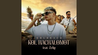 Kol Hachalomot feat Zelig [upl. by Bartie539]