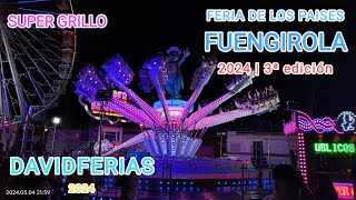 Super Grillo  Feria de Los Paises de Fuengirola 2024 🎡 DavidFerias 🎡 [upl. by Body]