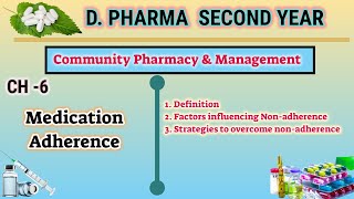 Medication adherence  Ch6  Community Pharmacy amp management  DPharm second year [upl. by Adriene]