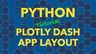 Python Plotly Dash Dashboards Layout amp Styling [upl. by Lull]