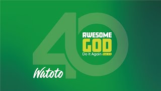 WATOTO PRAISE PARTY  BIG 40 CELEBRATION PART 1 [upl. by Ahtnamas]