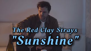 SUNSHINE The Red Clay Strays [upl. by Hbaruas263]