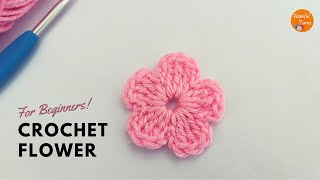 How to Crochet a Simple Flower  Easy Crochet Flower Tutorial for Absolute BEGINNERS [upl. by Haroved]