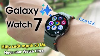 Review Chi Tiết Galaxy Watch 7 Hiệu Suất Ngang Watch Ultra Mà Giá Tốt Hơn [upl. by Edualcnaej267]