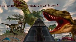 HUNTING THE BIGGEST CARNIVOUROUS DINOSAURS in Carnivores 2 GONE WRONG AND FAILED [upl. by Barrett22]