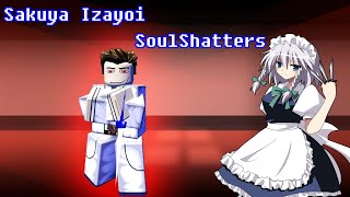 Sakuya Izayoi Showcase  SoulShatters Roblox [upl. by Initof]