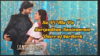 Sa Ri Ma Pa 🎵 Full song lyrical karaoke version in my vocals🎤 saripodhaasanivaaram nani karthik [upl. by Ridan]