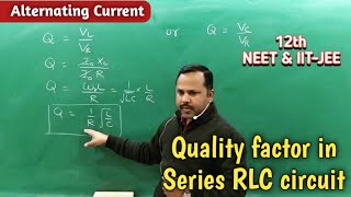 14 Quality factor in series RLC circuit  Alternating Current  12th physics cbse [upl. by Adnawot]