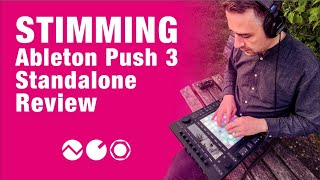 Stimming Reviews Ableton Push 3 Standalone Electronic Beats TV [upl. by Clover]