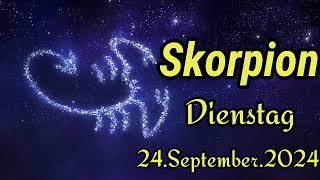 SKORPION Horoskop heute Dienstag 24 SEPTEMBER 2024 ♏ [upl. by Berstine403]