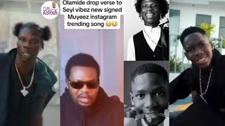 Olamide drop verse on Vibez Inc x Muyeez x Seyi Vibez Instagram New Song Remix [upl. by Gottuard]