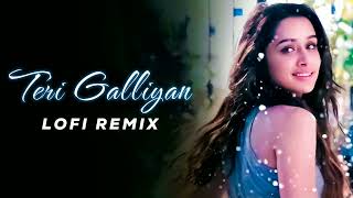 Galliyan Slowed  Reverb Ankit Tiwari  Bollywood hindi lofi song [upl. by Yewed]