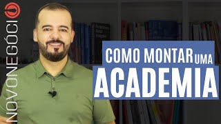 Como Montar uma Academia  Dicas Ganhos e Quanto Custa [upl. by Neelear]