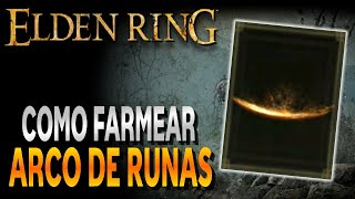 Como Farmear ARCO DE RUNAS  ELDEN RING [upl. by Annahsed895]