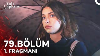 Yalı Çapkını 79 Bölüm 1 Fragmanı  Senden Sonra Kimseyi Sevemedim [upl. by Asseram]