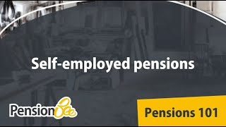 Selfemployed pensions  Pensions 101 [upl. by Nyasuh]