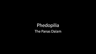 Lirik Phedopilia  The Panas Dalam [upl. by Emily]