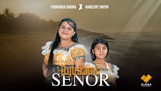 AYUDAME SEÑOR  FERNANDA SABINA FT MARLENY SAPON  VIDEO OFICIAL 6K [upl. by Eidob]