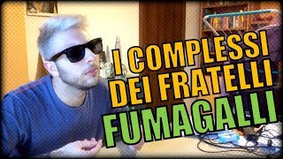 I COMPLESSI DEI FRATELLI FUMAGALLI [upl. by Lahcsap]