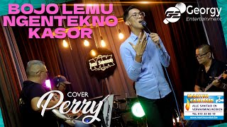 BOJO LEMU NGENTEKNO KASOR  PERRY  GEORGY ENTERTAINMENT [upl. by Perlman]