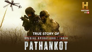 True Story  Special Operations India Pathankot [upl. by Okimuy]