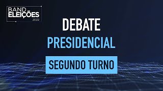 DEBATE NA BAND PRESIDENCIAL 2022  SEGUNDO TURNO [upl. by Llimaj]