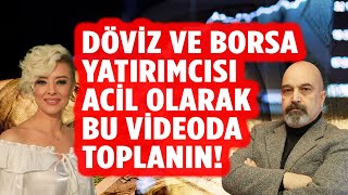 Ekonomi Yorum Döviz ve Borsa Yatırımcısı Dikkat Acil Toplanın [upl. by Noraa]