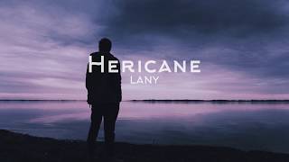 Hericane  LANY Lyrics [upl. by Adnilem]