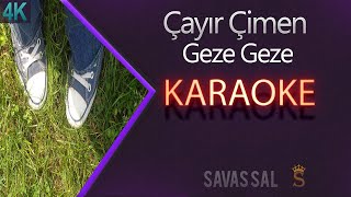 Çayır Çimen Geze Geze Karaoke [upl. by Ennyl]