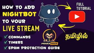 How To Add Nightbot To Your Live Stream தமிழ்  2021  Full Tutorial Tamil [upl. by Ynnavoig]