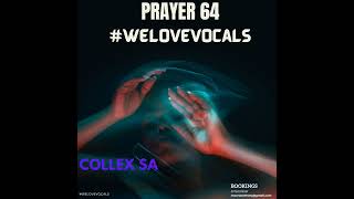 PRAYER 64 MIXED BY COLLEX SA [upl. by Calmas]