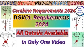 DGVCL REQUIREMENTS 2024GETCODGVCLUGVCLMGVCLPGVCLCOMBINE REQUIREMENTS 2024 [upl. by Airenahs565]