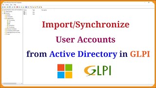 GLPI  How to Import  Synchronize User Accounts from Active Directory to GLPI [upl. by Evante]