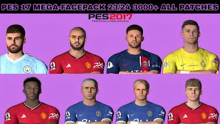 PES 2017 MEGA FACEPACK 202324  FOR ALL PATCHES  3000 FACES  HD FACES [upl. by Ilyssa952]