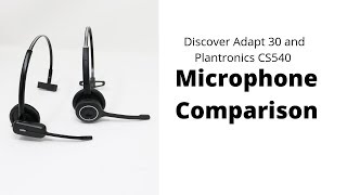 Discover Adapt 30 Wireless Headset Microphone Comparison To Plantronics CS540 [upl. by Willetta]