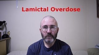 Lamictal Overdose [upl. by Leblanc]