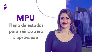 Concurso MPU Plano de estudos para sair do zero à aprovação [upl. by Yendirb123]