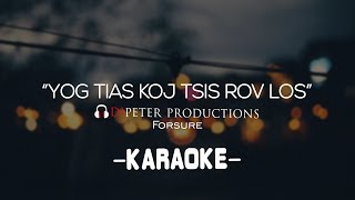 Forsure  Yog Tias Koj Tsis Rov Los Karaoke [upl. by Sik]