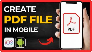 How to Make PDF File in Mobile  03 Easy Methods [upl. by Cornwell]