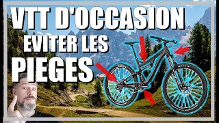 COMMENT CHOISIR UN VTT DOCCASION [upl. by Leuqcar979]