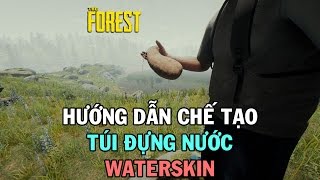 Hướng dẫn Chế tạo Túi đựng nước Waterskin trong The Forest [upl. by Yllim494]