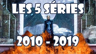 Les 5 MEILLEURES SÉRIES de 20102019 [upl. by Lleruj]