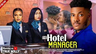 THE HOTEL MANAGER New movieTIMINI EGBUNSON CHINENYE MONTANACHDI 2024 LATEST EXCLUSIVE MOVIES [upl. by Erodisi]